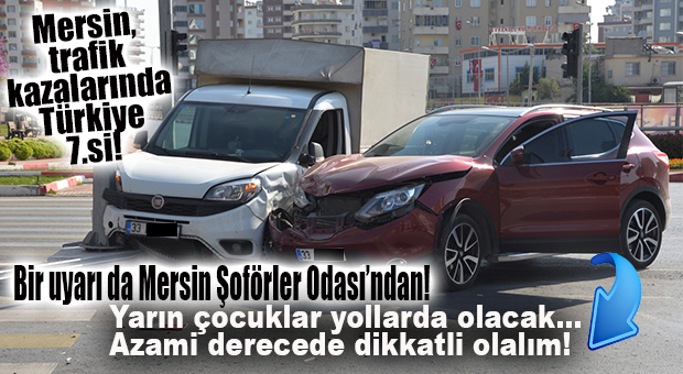 OKULLAR AÇILIYOR: MERSİN’DE BİR UYARI DA ŞOFÖRLERE GELDİ!