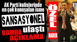 ÖZEL AÇIKLAMA: AK PARTİLİ EKMEKÇİ SANSASYONEL’E KONUŞTU