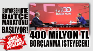 SEÇER, 2022 BÜTÇESİNE 400 MİLYON TL BORÇLANMA YAZACAK: CANLI YAYINDA AÇIKLADI
