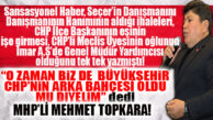 MHP’Lİ TOPKARA VURDU, GEÇTİ: “BÜYÜKŞEHİR BELEDİYE BAŞKANI OLDUĞUNUZU UNUTTUNUZ, HADDİNİZİ AŞTINIZ!”