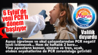MERSİN VALİLİĞİ DUYURDU: İŞTE 6 EYLÜL VE SONRASI YENİ “SALGIN ÖNLEMLERİ DÖNEMİ!”