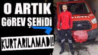 KURTARMA ESNASINDA AĞIR YARALANAN İTFAİYE ERİ VEFAT ETTİ!