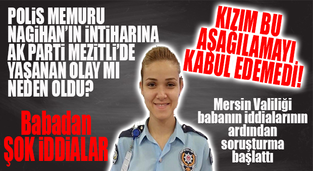 POLİSİN İNTİHARINDAN AK PARTİ TEŞKİLATI MI SORUMLU? VALİLİK SORUŞTURMA BAŞLATTI!