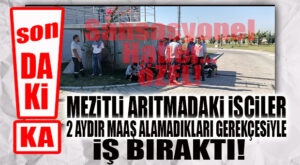 SON DAKİKA… MEZİTLİ ARITMA TESİSİNDEKİ İŞÇİLERDEN MAAŞ PROTESTOSU… İŞ BIRAKTILAR!
