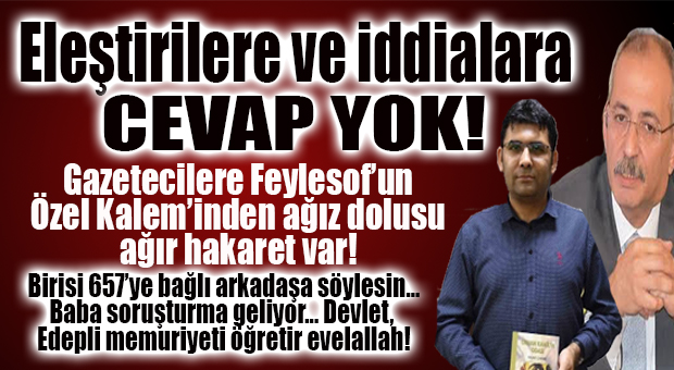 BOZDOĞAN’IN ÖZEL KALEM MÜDÜRÜNDEN GAZETECİLERE HAKARET: “KARAKTERSİZ, ADİ HERİFLER!”