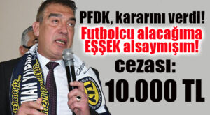 PFDK, KIRBIYIK İÇİN KARARINI VERDİ: 10 BİN TL!
