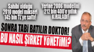 TARSUS İMAR LTD. HESAPSIZLIĞIYLA ŞOKA SOKTU: 2010’U DÜŞÜĞE SATTI, 2006 MODELİ FAHİŞ FİYATA KİRALADI