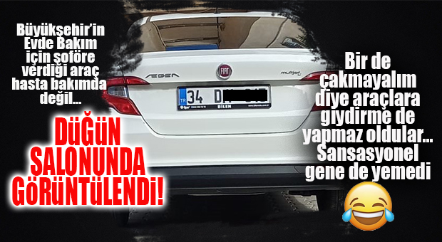 BELEDİYE ARAÇLARI ÖZEL İŞLERDE KULLANILMAYA DEVAM: MESAİ SONRASI DÜĞÜN GEZMELERİNDE!