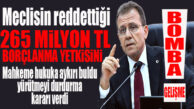 FLAŞ…FLAŞ…FLAŞ… MAHKEME MECLİSİN BORÇLANMA YETKİSİ VERMEYEN MECLİS KARARINI BOZDU… 265 MİLYON TL BORÇLANMA MARATONU YİNE BAŞLAYACAK!