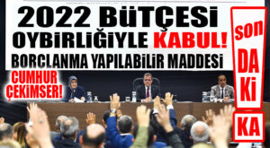 SON DAKİKA… BÜYÜKŞEHİR’İN 2022 YILI BÜTÇESİ KABUL EDİLDİ