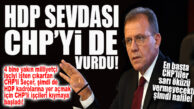 SEÇER’İN HDP SEVDASI CHP’Yİ DE VURDU: EYLEME HAZIRLANIYORLAR!