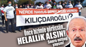 CHP’Lİ BELEDİYE MAĞDURU İŞÇİLER DE KILIÇDAROĞLU’NU BEKLİYOR: “HELALLİK Mİ İSTEYECEK?”