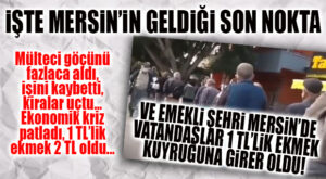 VE MERSİNLİ DE KUYRUĞA GİRDİ: HALK EKMEK BÜFESİ ÖNÜNDE 1 TL’YE EKMEK ALMA SIRASI!