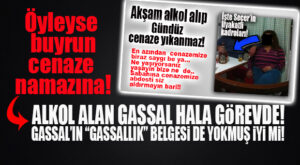 ALKOL ALAN GASSAL VAKASINDA ŞOK GELİŞME: GASSALLIK BELGESİ DE YOKMUŞ! İŞTE SEÇER’İN LİYAKAT ANLAYIŞI…