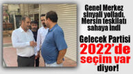 ANKARA’DAN HABER GELMİŞ: GELECEK PARTİSİ MERSİN İL BAŞKANLIĞI SEÇİMİ 2022’DE BEKLİYOR!