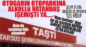 “İŞEME VAKASINDA” KABAK GÜVENLİKLERE PATLADI: GECE VARDİYASINDAKİ GÜVENLİKLER İŞTEN ATILDI