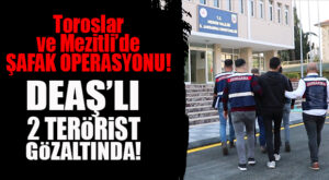 JANDARMA’DAN DEAŞ OPERASYONU: 2 GÖZALTI!