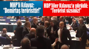 KOMİSYONDA KAVGA… MHP’Lİ KILAVUZ VE HDP’Lİ PAYLAN ARASINDA ARBEDE!