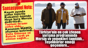 ALKIŞLAR VE TEŞEKKÜRLER MASTERCHEF’İ MERSİN’E GETİRENLERE… VALLA KİM NE DERSE DESİN!