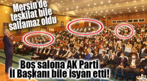AK PARTİ MERSİN’DE TEŞKİLAT BİLE PARTİDEN KOPTU, İL BAŞKANINDAN ŞOK İTİRAF!