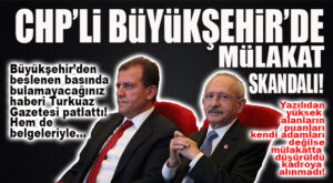 MÜLAKAT SKANDALININ BABASI CHP’Lİ MERSİN BÜYÜKŞEHİR’DEN GELDİ… YÜKSEK PUANLILARI MÜLAKATLA ELEDİLER!