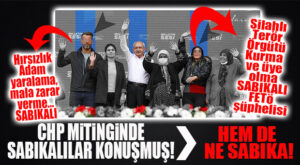 YOK BÖYLE OLAY: CHP MİTİNGİNDE KONUŞANLAR FETÖ ŞÜPHELİSİ VE HIRSIZLIK SUÇLUSU ÇIKTI, İYİ Mİ?