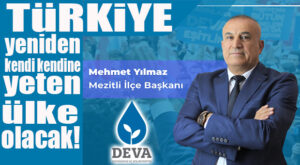 “TÜRKİYE YENİDEN KENDİ KENDİNE YETEN ÜLKE OLACAK”