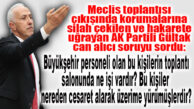 KORUMALARINA SİLAH ÇEKİLEN GÜLTAK KONUŞTU: “KORUMA POLİSLERİM SAVCILIĞA ŞİKAYETTE BULUNDU!”