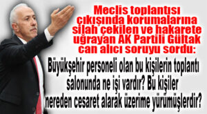KORUMALARINA SİLAH ÇEKİLEN GÜLTAK KONUŞTU: “KORUMA POLİSLERİM SAVCILIĞA ŞİKAYETTE BULUNDU!”