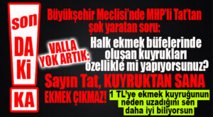 MHP’Lİ TAT’TAN YERSİZ PROPAGANDA: “EKMEK KUYRUĞU OLUŞTURARAK SİYASİ REKLAM MI YAPIYORSUNUZ?”