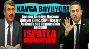 HİDAYET KILINÇ’TAN CHP’Lİ BAŞARIR’A REST: “İSPATLA, İSTİFA EDECEĞİM!”