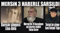 MERSİN’İ SARSAN 3 VEFAT HABERİ PEŞ PEŞE GELDİ: GEZER, NASİF VE TOGO’YU KAYBETTİK!