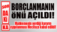 FLAŞ…FLAŞ…FLAŞ… 265 MİLYON TL BORÇLANMA YETKİSİNİN ÖNÜ AÇILDI