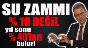 AK PARTİLİ MEVLÜT OK’TAN ŞOK AÇIKLAMA: “SU ZAMMI YÜZDE 10 DEĞİL, 40’LARI BULACAK”