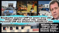 BELEDİYE İMKANLARI CHP’YE HARCANIYOR: ANONS ARAÇLARININ PARASI BELEDİYEDEN, AFİŞLERİ ASMA İŞİ İTFAİYEDEN, İLÇE BİNALARININ TEMİZLİĞİNİ BİLE BÜYÜKŞEHİR PERSONELİ YAPIYOR!