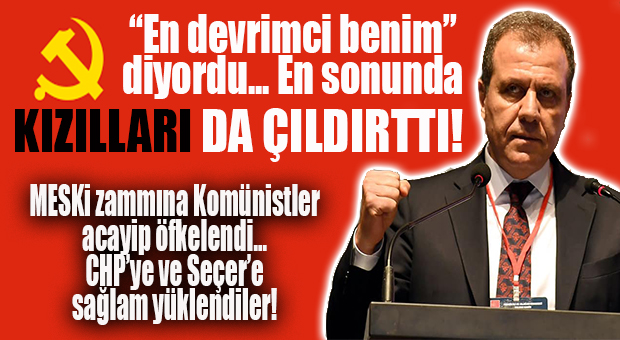 VAY ANAM VAY… KOMÜNİSTLER, SEÇER’E SAĞLAM PATLADI: “EMEKÇİLERLE ALAY EDER GİBİ BU ZAMMI KABUL ETMİYORUZ!”
