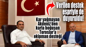 AKDENİZ BELEDİYESİNDEN TOROSLAR BELEDİYESİNE KARLA MÜCADELE DESTEĞİ!
