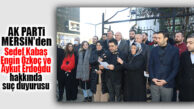 AK PARTİ MERSİN’DEN TELE1 CANLI YAYININDAKİ İSİMLERE SUÇ DUYURUSU!