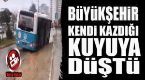 BÜYÜKŞEHİR, KENDİ KAZDIĞI KUYUYA DÜŞTÜ! ŞOK GÖRÜNTÜ…