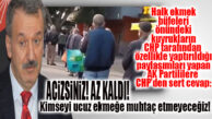 BÜYÜKŞEHİR’İ EKMEK KUYRUKLARI ÜZERİNDEN ELEŞTİREN AK PARTİLİLERE CHP’DEN YAYLIM ATEŞ!