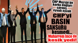 CHP ERDEMLİ’DE BASININ ARDINDAN MUHARREM İNCE’YE DE SANSÜR!