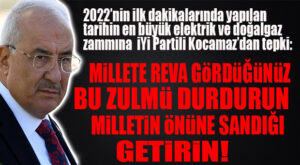 İYİ PARTİLİ KOCAMAZ’DAN YILIN İLK DAKİKALARINDA YAPILAN BÜYÜK ZAMMA SERT TEPKİ: “BU ZULMÜ DURDURUN!”