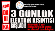 ORGANİZE SANAYİLERDE ELEKTRİK KISINTILARI BAŞLADI: İŞTE MTOSB’NİN DURUMU!