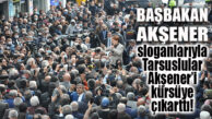 AKŞENER TARSUS’TA ESNAFI DİNLEDİ: “VAY BE, YÜRÜMEZ Kİ BU İŞ!”