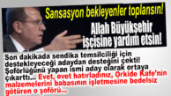 SEÇER SÖZ VERDİĞİ ADAYI ORTADA BIRAKTI, ŞOFÖRÜNÜ SON ANDA SENDİKA AĞASI YAPMAYA KARAR VERDİ! BOMBA İDDİA!