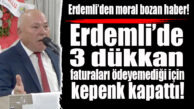 ELEKTRİK FATURASI 3 ESNAFA DÜKKAN KAPATTIRDI: ERDEMLİ’DE SAYININ ARTMASINDAN KORKULUYOR!