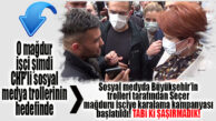 CHP’Lİ SEÇER’İ AKŞENER’E ŞİKAYET EDEN İŞÇİYİ SOSYAL MEDYADA LİNÇ KAMPANYASI BAŞLATILDI! CHP ORGİANİZASYONUNA TABİ Kİ ŞAŞIRMADIK!