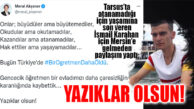 AKŞENER, MERSİN’E GELMEDEN ATANAMADIĞI İÇİN TARSUS’TA YAŞAMINA SON VEREN ÖĞRETMEN İÇİN PAYLAŞIM YAPTI: “YAZIKLAR OLSUN!”