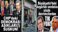 CHP’NİN MERSİN’DEKİ DEMOKRASİ ÂŞIKLARINDAN(!) HALA TIK YOK: YESİNLER SİZİN DEMOKRASİ AŞKINIZI!
