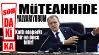 FLAŞ…FLAŞ…FLAŞ… SEÇER KATLI OTOPARK MÜTEAHHİDİNE YALVARDI!